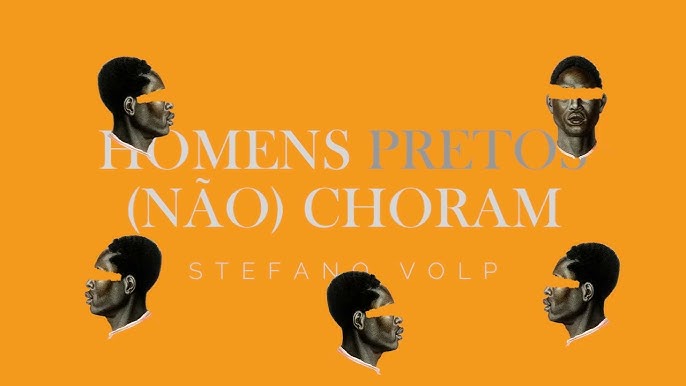 Homens Pretos (Não) Choram
