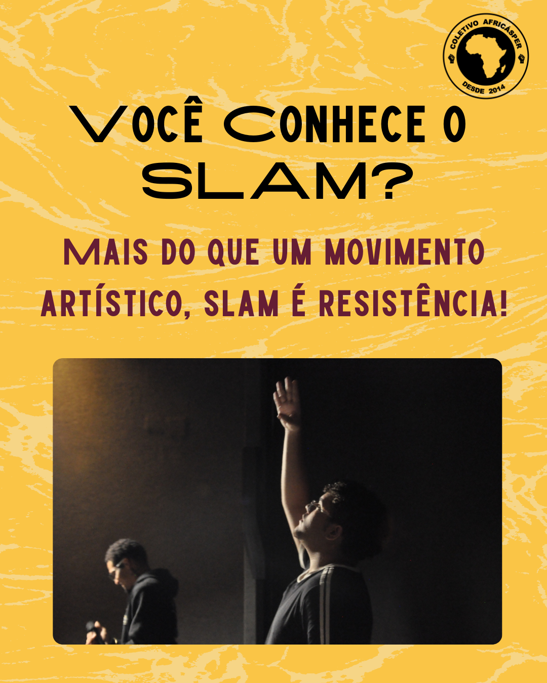 Você conhece o SLAM? Mais do que um movimento artístico, Slam é resistência!